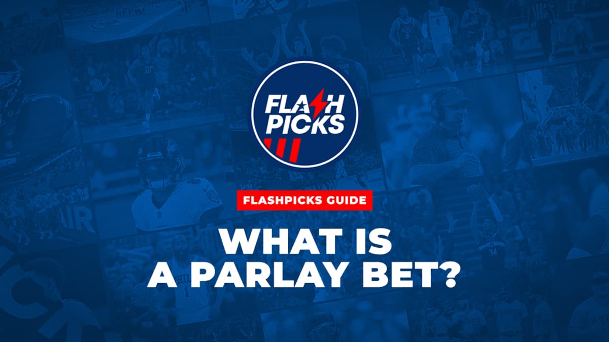 FlashPicks What Is A Parlay Bet Guide