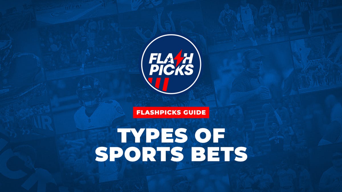 FlashPicks Types Of Sports Bets Guide
