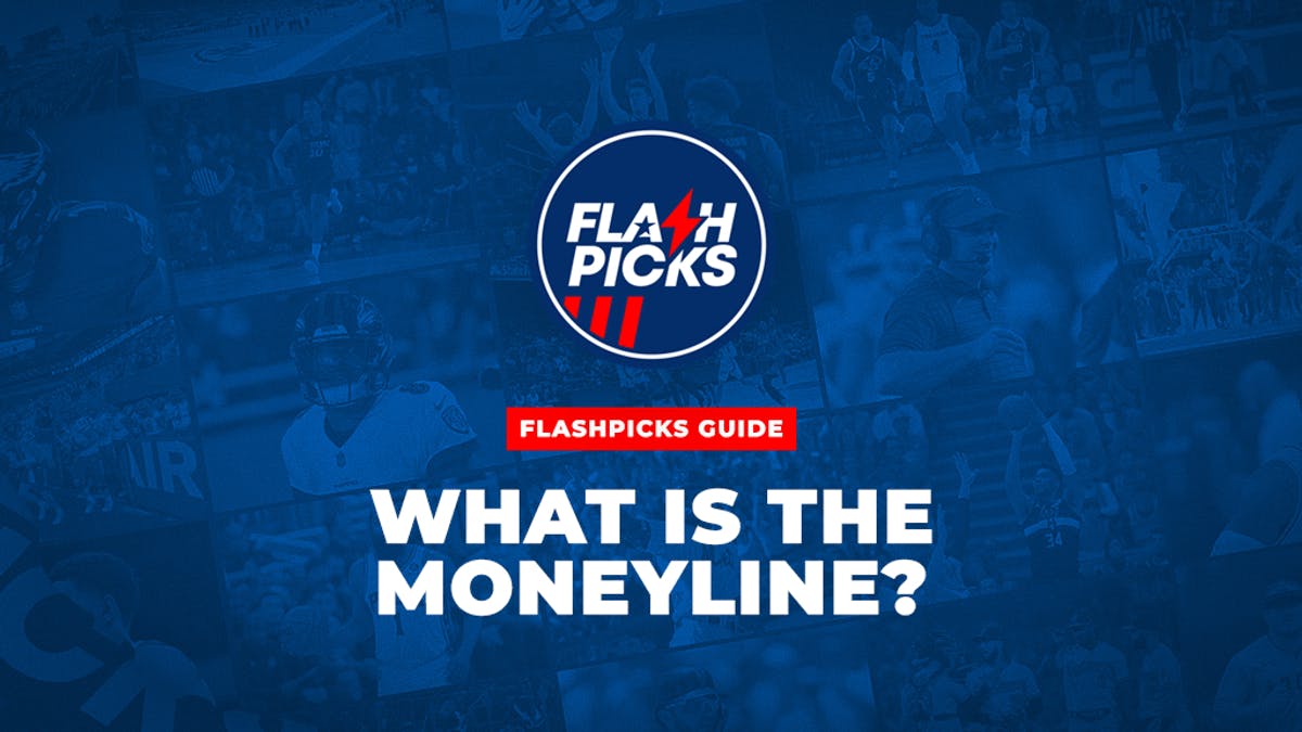 FlashPicks What Is The MoneyLine Guide