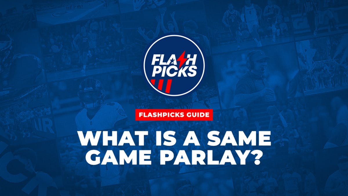 FlashPicks What Is A Same Game Parlay Guide